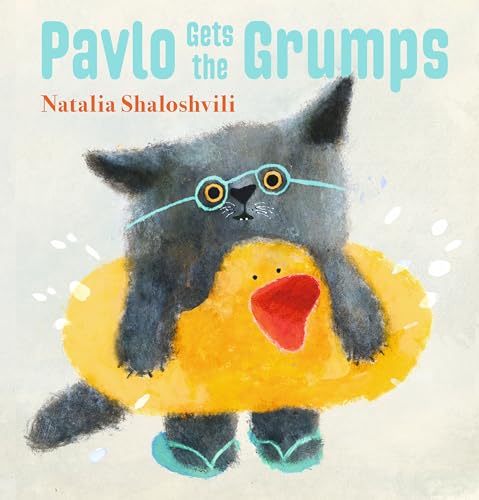 Pavlo Gets the Grumps [Hardcover]