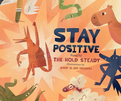 Stay Positive: A  Children's Picture Book [Hardcover]