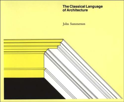 The Classical Language of Architecture [Paperback]