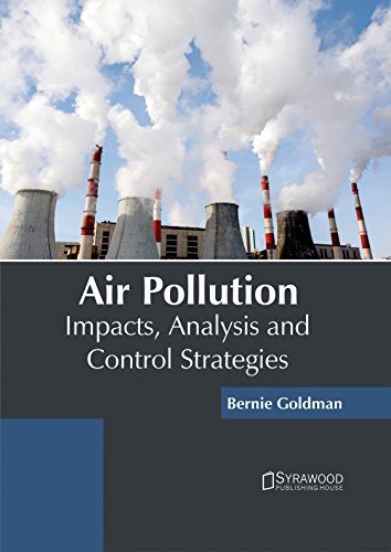 Air Pollution Impacts, Analysis And Control Strategies [Hardcover]