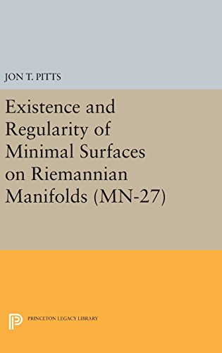 Existence and Regularity of Minimal Surfaces on Riemannian Manifolds. (MN-27) [Hardcover]