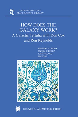 Ho does the Galaxy ork A Galactic Tertulia ith Don Cox and Ron Reynolds [Hardcover]