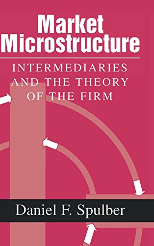 Market Microstructure Intermediaries and the Theory of the Firm [Hardcover]