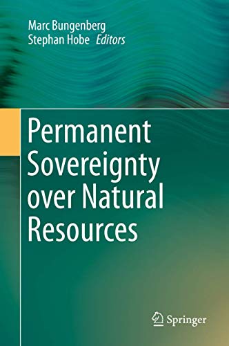 Permanent Sovereignty over Natural Resources [Hardcover]