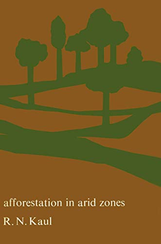 Afforestation in Arid Zones [Hardcover]