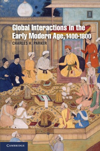 Global Interactions in the Early Modern Age, 14001800 [Paperback]