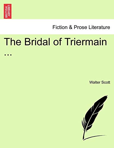 Bridal of Triermain  Or the Vale of St. John (1813) [Paperback]