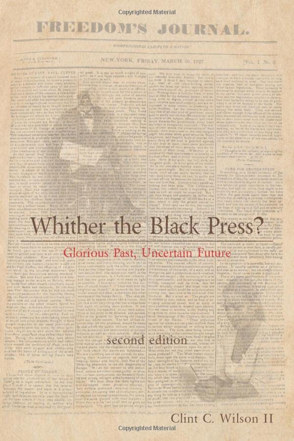 Whither the Black Press  Glorious Past, Uncertain Future [Paperback]