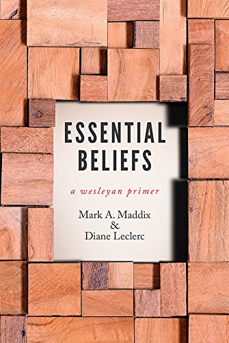 Essential Beliefs: A Wesleyan Primer [Paperback]