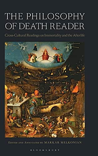 The Philosophy of Death Reader Cross-Cultural Readings on Immortality and the A [Hardcover]