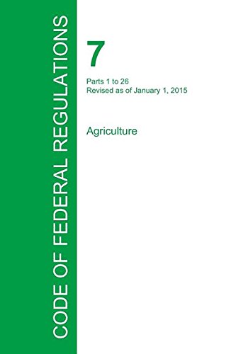 Code Of Federal Regulations Title 7, Volume 1, January 1, 2015 [Paperback]