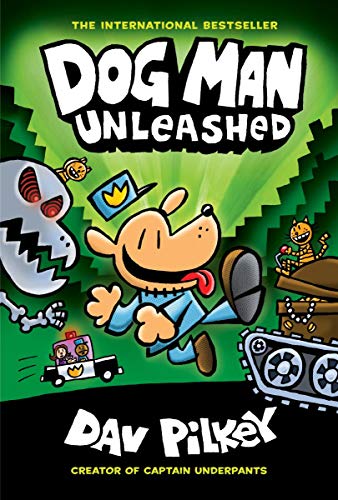 Dog Man Unleashed From the Creator of Captain Underpants (Dog Man 2) [Hardcover]