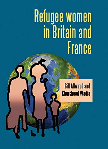 Refugee omen in Britain and France [Hardcover]