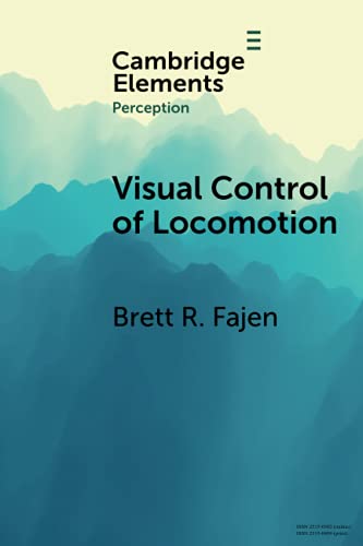 Visual Control of Locomotion [Paperback]