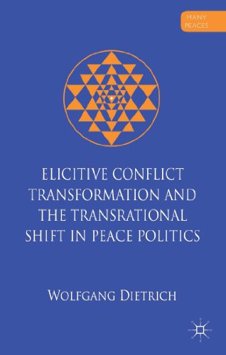 Elicitive Conflict Transformation and the Transrational Shift in Peace Politics [Hardcover]