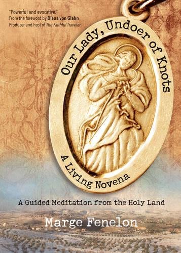 Our Lady, Undoer Of Knots: A Living Novena [Paperback]