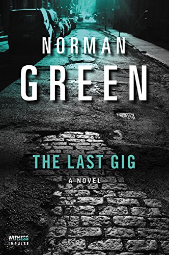 The Last Gig: A Novel [Paperback]