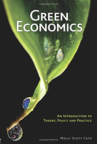 Green Economics An Introduction to Theory, Policy and Practice [Paperback]