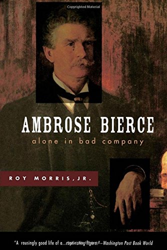 Ambrose Bierce Alone in Bad Company [Paperback]