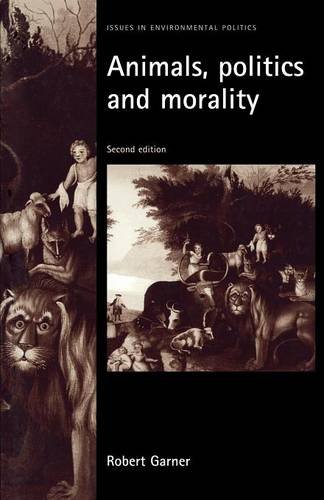 Animals, Politics and Morality Second edition [Paperback]