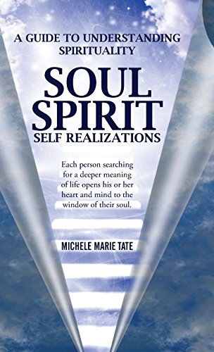 Soul Spirit Self Realizations [Hardcover]