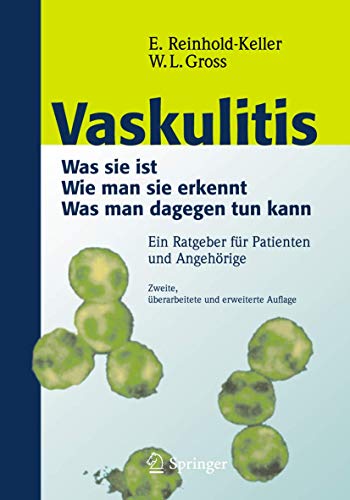 Vaskulitis: Was ist sie - Wie man sie erkennt - Was man dagegen tun kann [Paperback]