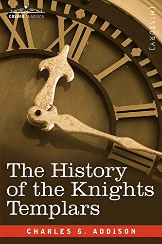 The History Of The Knights Templars [Paperback]