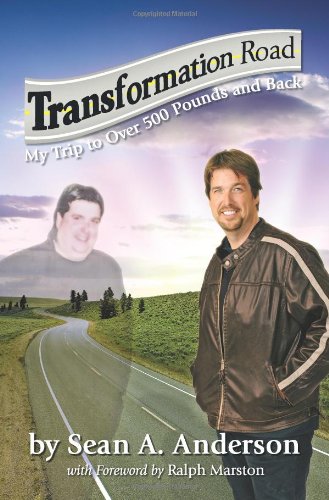 Transformation Road - My Trip To Over 500 Pounds And Back [Paperback]