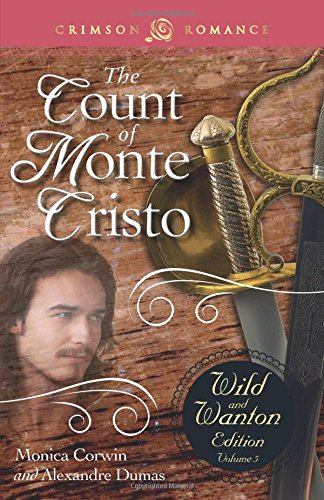 Count Of Monte Cristo The Wild And Wanton Edition Volume 5 [Paperback]