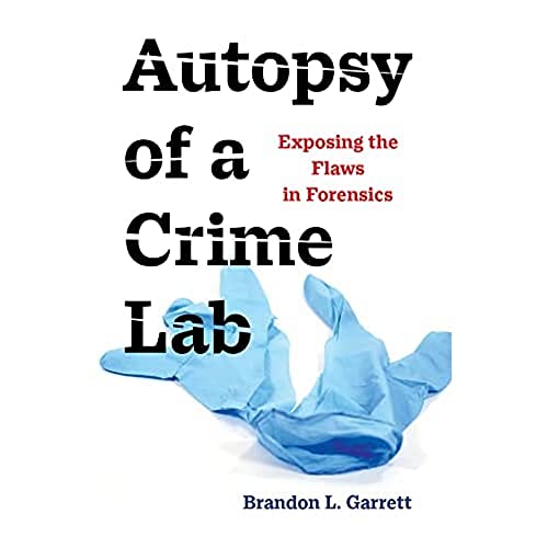 Autopsy of a Crime Lab Exposing the Flas in Forensics [Paperback]