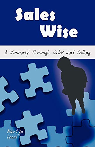 Sales Wise A Journey Through Sales And Selling [Paperback]