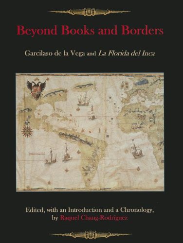 Beyond Books and Borders: Garcilaso de la Vega and La Florida del Inca [Hardcover]