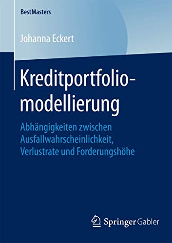 Kreditportfoliomodellierung: Abhngigkeiten zwischen Ausfallwahrscheinlichkeit,  [Paperback]