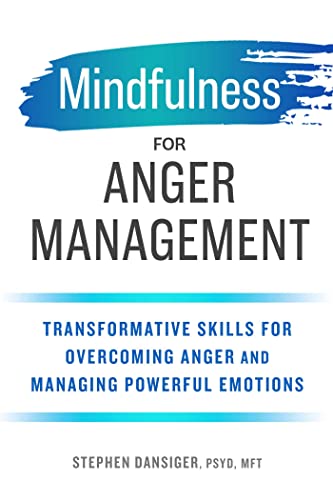 Mindfulness for Anger Management: Transformative Skills for Overcoming Anger and [Paperback]