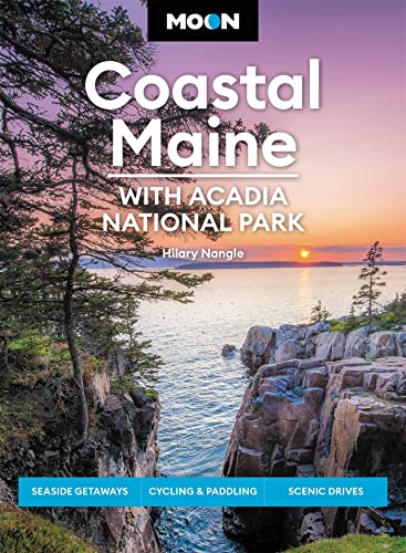 Moon Coastal Maine: With Acadia National Park: Seaside Getaways, Cycling & P [Paperback]