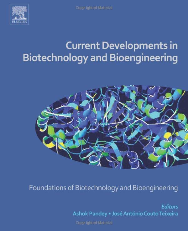 Current Developments in Biotechnology and Bioengineering Foundations of Biotech [Hardcover]