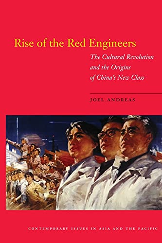 Rise of the Red Engineers The Cultural Revolution and the Origins of China's Ne [Paperback]