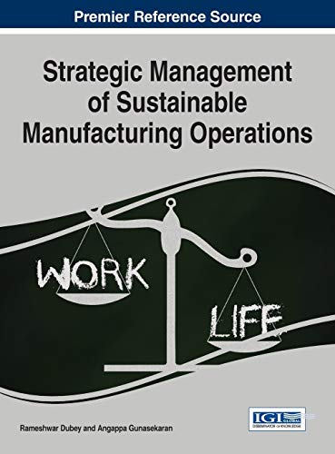 Strategic Management Of Sustainable Manufacturing Operations (advances In Logist [Hardcover]