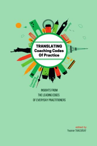 Translating Coaching Codes Of Practice - Insights From The Leading Edges Of Ever [Paperback]