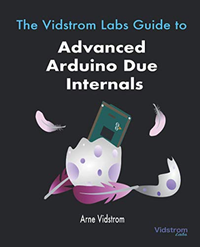 Vidstrom Labs Guide To Advanced Arduino Due Internals