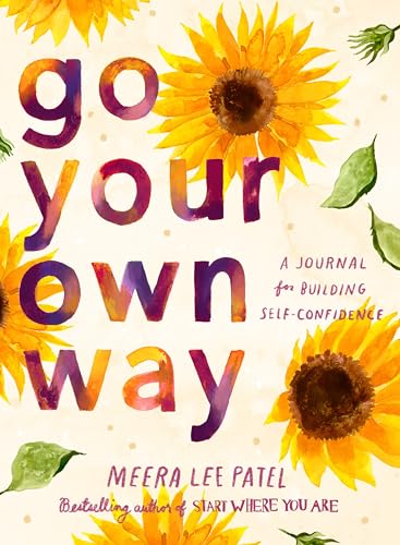 Go Your Own Way: A Journal for Building Self-Confidence [Paperback]