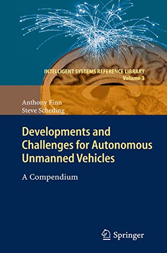 Developments and Challenges for Autonomous Unmanned Vehicles: A Compendium [Hardcover]