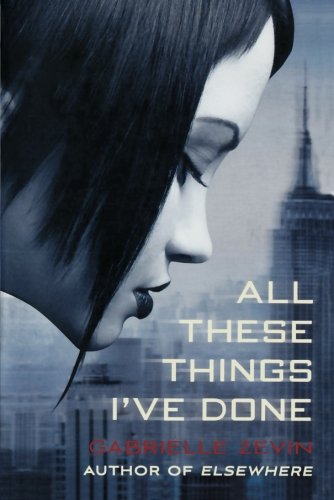 All These Things I've Done: A Novel [Paperbac