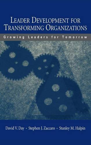 Leader Development for Transforming Organizations Groing Leaders for Tomorro [Hardcover]