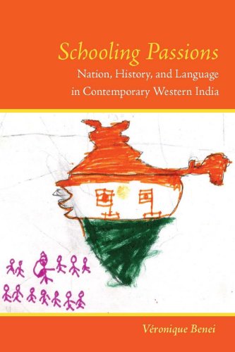 Schooling Passions Nation, History, and Language in Contemporary Western India [Hardcover]