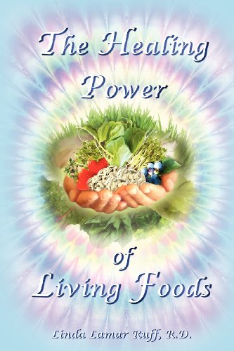 The Healing Poer Of Living Foods [Paperback]