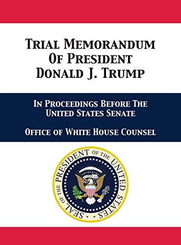 Trial Memorandum Of President Donald J. Trump [Hardcover]