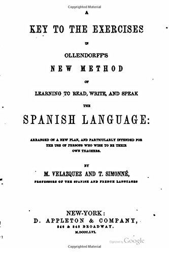 A Key To The Exercises In Ollendorff's Ne Method Of Learning To Read, Write, An [Paperback]