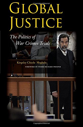 Global Justice The Politics of War Crimes Trials [Paperback]