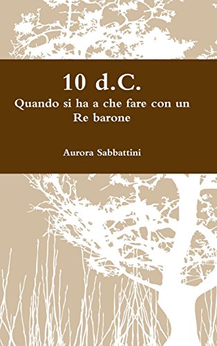 10 D. C. Quando Si Ha a Che Fare con un Re Barone [Hardcover]